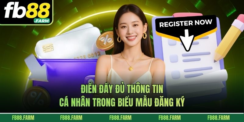 Cập nhật đủ thông tin cá nhân khi đăng ký FB88