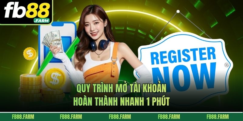 Quá trình mở tài khoản cá cược nhanh chóng