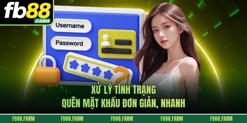 Xử lý tình trạng quên mật khẩu đơn giản