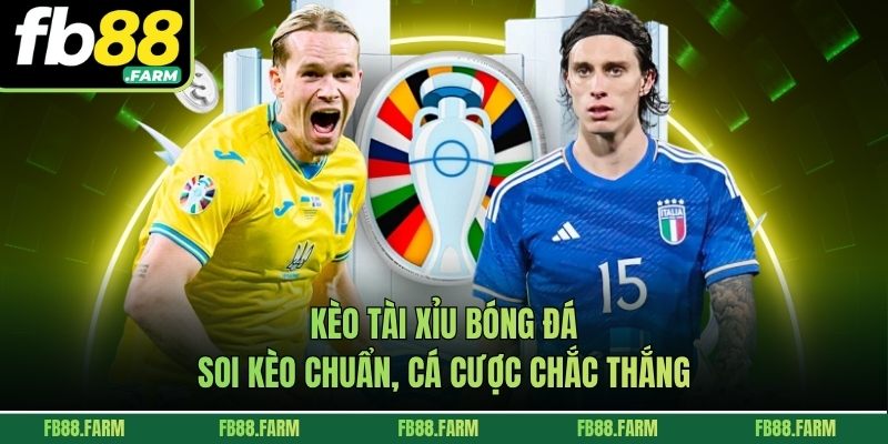 Kèo tài xỉu bóng đá